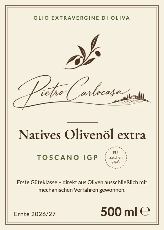 Etikett Vorderseite: Olio extravergine di oliva, Pietro Carlocasa, Natives Olivenöl extra, Toscano IGP, Ernte 2026/27, 500 ml